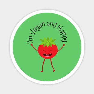 I'm Vegan and Happy Magnet